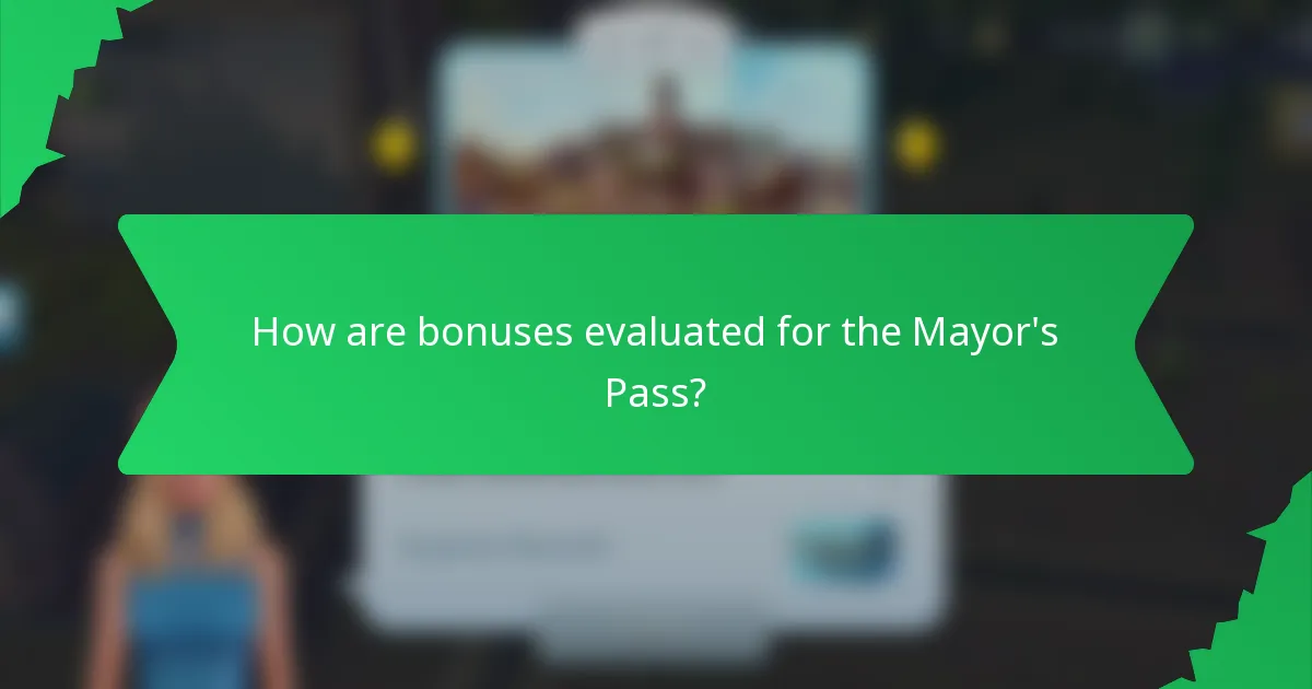 How are bonuses evaluated for the Mayor's Pass?