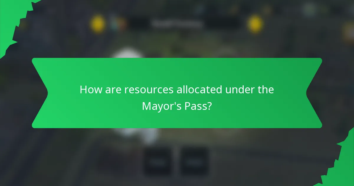 How are resources allocated under the Mayor's Pass?