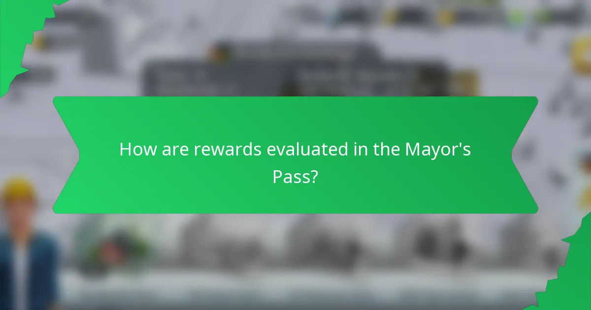 How are rewards evaluated in the Mayor's Pass?