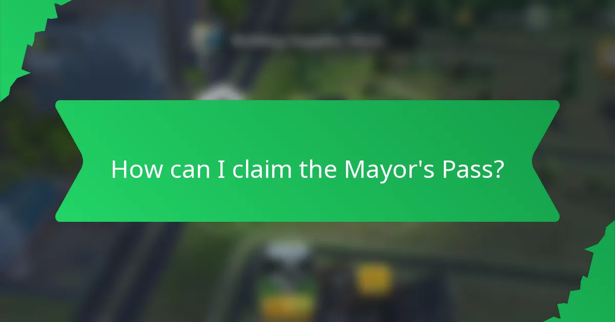 How can I claim the Mayor's Pass?