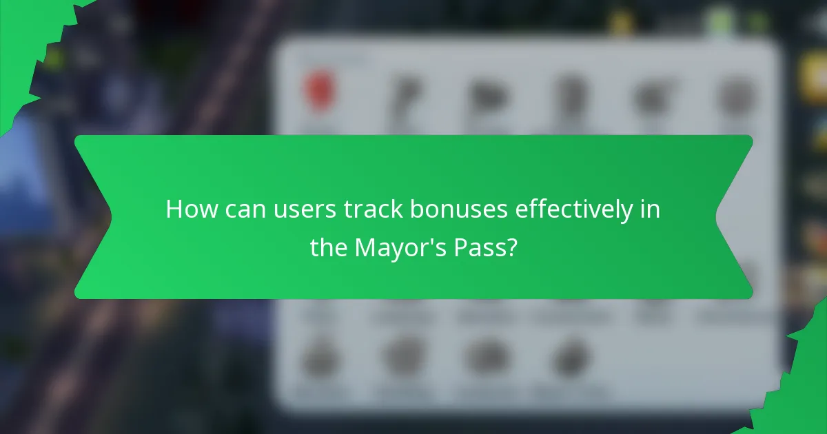 How can users track bonuses effectively in the Mayor's Pass?