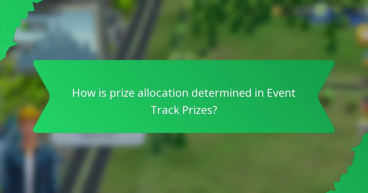 How is prize allocation determined in Event Track Prizes?