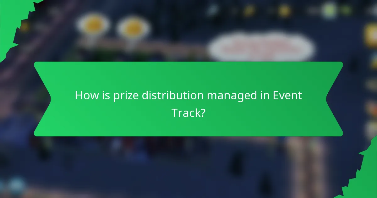 How is prize distribution managed in Event Track?