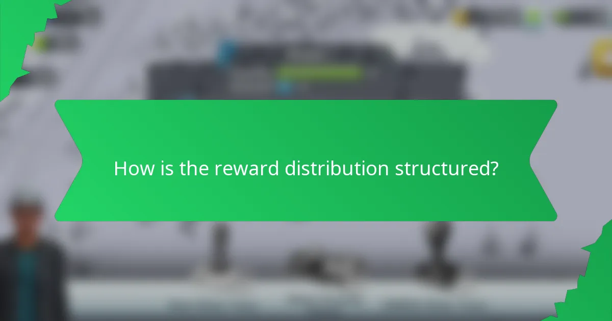 How is the reward distribution structured?