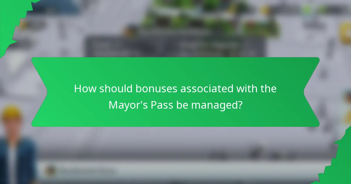 How should bonuses associated with the Mayor's Pass be managed?