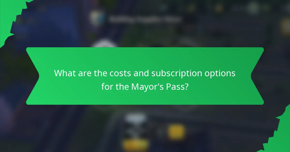 What are the costs and subscription options for the Mayor's Pass?