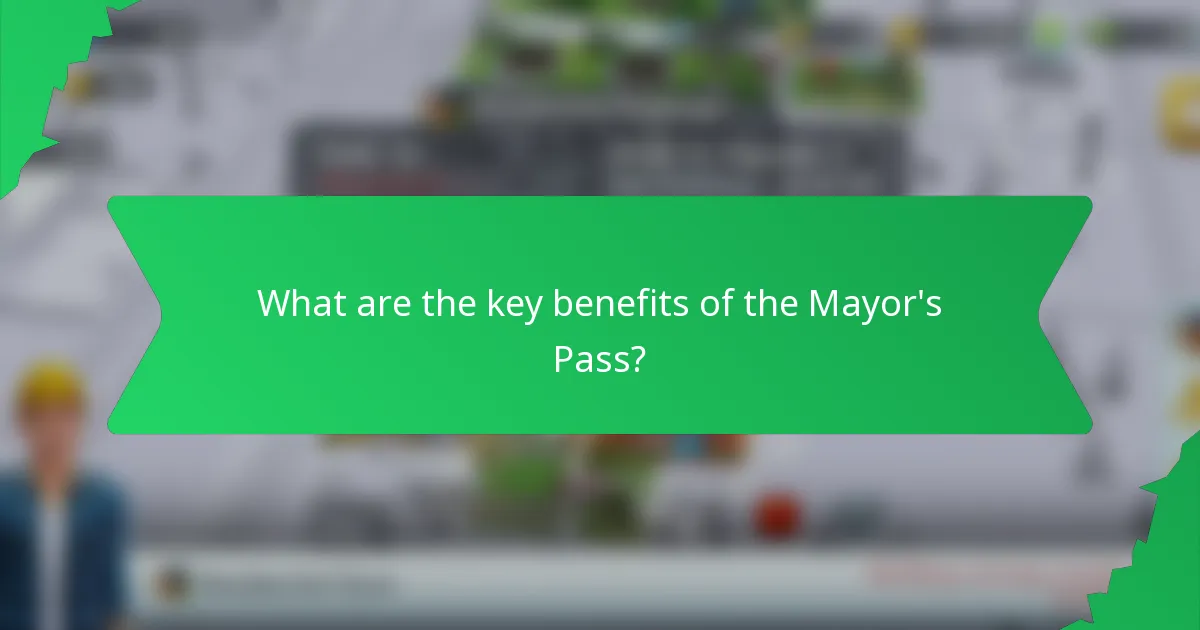 What are the key benefits of the Mayor's Pass?