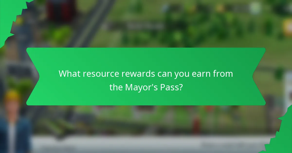 What resource rewards can you earn from the Mayor's Pass?