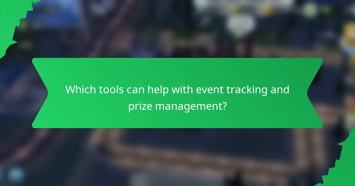 Which tools can help with event tracking and prize management?